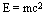 E=mc2
